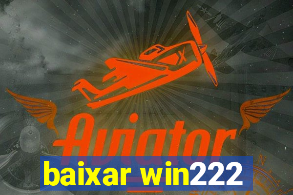 baixar win222